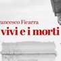 “I vivi e i morti”