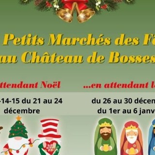 LES PETITS MARCHÉ DE FÊTES AU CHÂTEAU DE BOSSES