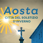 Aosta tra storia e luce: Celebrazione dei 2050 anni dalla fondazione di Augusta Praetoria