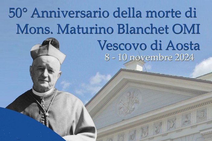 50° anniversario della morte di Monsignor Maturino Blanchet Vescovo di Aosta, Oblato di Maria Immacolata