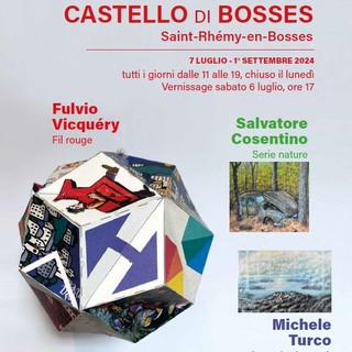 Al Castello di Bosses le opere di Fulvio Vicquéry, Salvatore Cosentino e Michele Turco