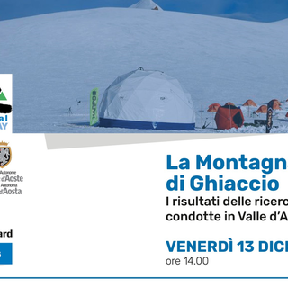 La Montagna di Ghiaccio: scoperte e ricerche sulla criosfera in Valle d'Aosta&quot;