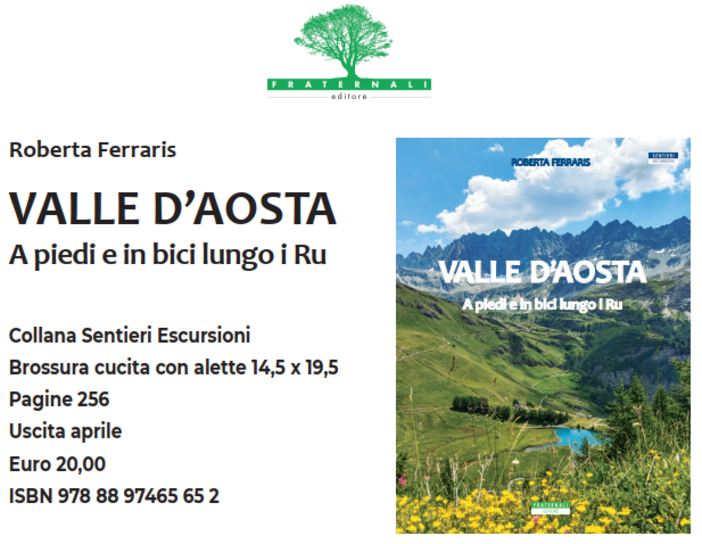 Valle d'Aosta. A piedi e in bici lungo i Ru della Valle d'Aosta di Roberta Ferraris