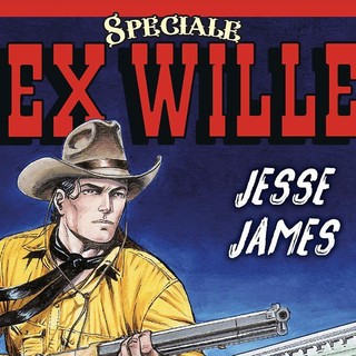 Nelle edicole “Speciale semestrale Tex Willer n.9 - Jesse James”: il mito del bandito gentiluomo&quot;