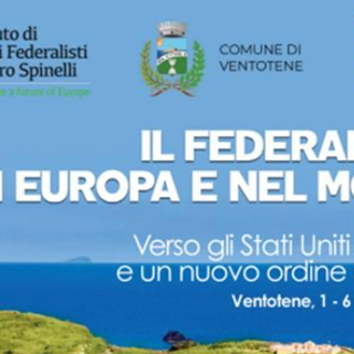 Il 43° Seminario di Ventotene all’insegna del federalismo europeo