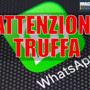 La truffa arriva con WhatsApp