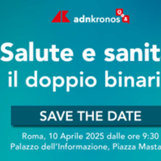 Salute e sanità, il doppio binario: il 10 aprile evento Adnkronos Q&amp;A